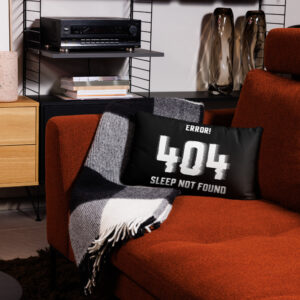 Error 404 Sleep Not Found Programmer Pillow Error 404 Sleep Not Found Programmer Pillow