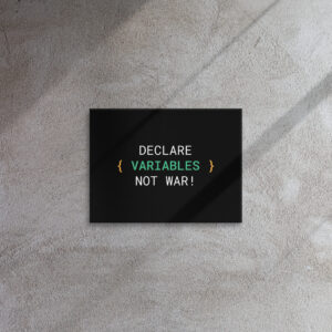 Declare Variables Not War Wall Art Declare Variables Not War Wall Art