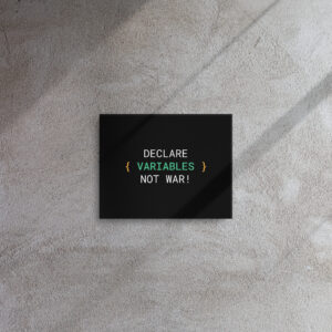 Declare Variables Not War Wall Art Declare Variables Not War Wall Art