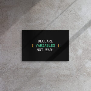 Declare Variables Not War Wall Art Declare Variables Not War Wall Art