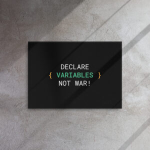 Declare Variables Not War Wall Art Declare Variables Not War Wall Art