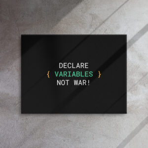 Declare Variables Not War Wall Art Declare Variables Not War Wall Art