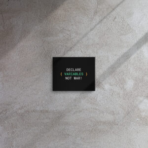 Declare Variables Not War Wall Art Declare Variables Not War Wall Art