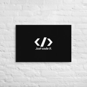 Just Code It Wall Art