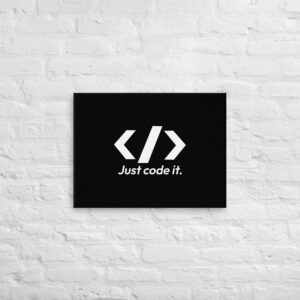 Just Code It Wall Art Just Code It Wall Art