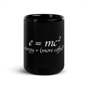 More Coffee Relativity Theory black Programmer Mug More Coffee Relativity Theory black Programmer Mug