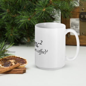 More Coffee Relativity Theory White Mug