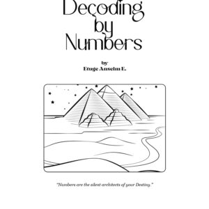 Decoding By Numbers: The Ancient Science of Numerology - Uncut (PDF) Decoding By Numbers: The Ancient Science of Numerology - Uncut (PDF)