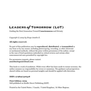 Leaders of Tomorrow (LoT): Guiding the Next Generation Toward Consciousness and Divinity