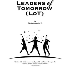Leaders of Tomorrow (LoT): Guiding the Next Generation Toward Consciousness and Divinity