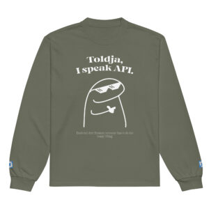 Toldja I Speak API Software Engineer Long Sleeve