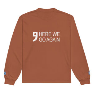 Here We Go Again Software Engineer Long Sleeve Here We Go Again Software Engineer Long Sleeve
