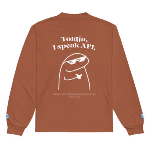 Toldja I Speak API Backend Dev Long Sleeve Toldja I Speak API Backend Dev Long Sleeve