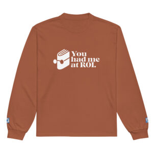 You Had Me At ROI Marketer Long Sleeve You Had Me At ROI Marketer Long Sleeve