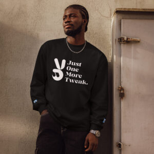 Just One More Tweak Marketer Long Sleeve Just One More Tweak Marketer Long Sleeve