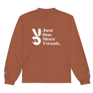 One More Tweak Designer Long Sleeve