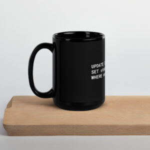 SQL Nerdy Mug Black Glossy Mug M1B SQL Nerdy Mug Black Glossy Mug M1B
