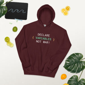 Declare Variables Not War Hoodie Declare Variable Not War Hoodie