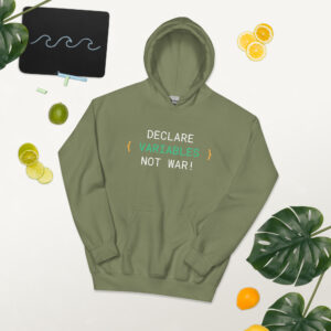 Declare Variables Not War Hoodie Declare Variable Not War Hoodie