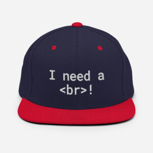 I Need A Br Snapback Hat I Need A Br Snapback Hat