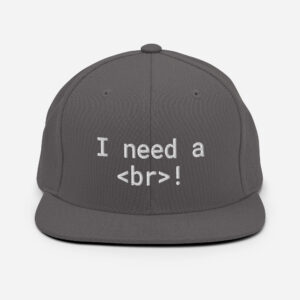 I Need A Br Snapback Hat I Need A Br Snapback Hat