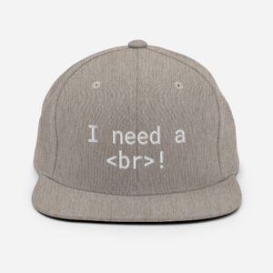 I Need A Br Snapback Hat I Need A Br Snapback Hat